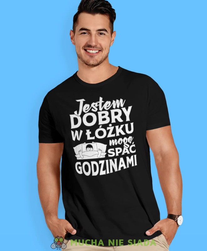 jestem dobry w łóżku mogę spać godzinami, czarna męska koszulka z nadrukiem na co dzień, na prezent, fajna koszulka, dla chłopaka, dla męża, mucha nie siada.jpg