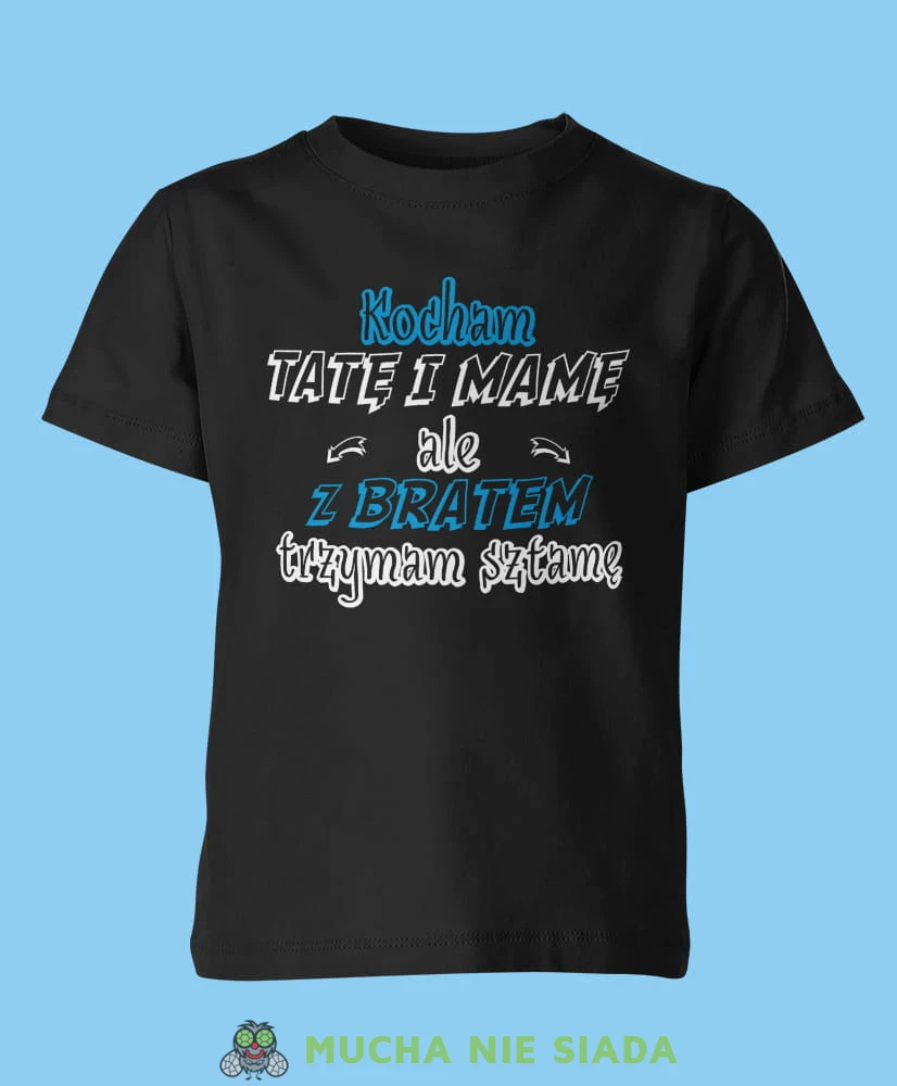 kocham tatę i mamę ale z bratem trzymam sztamę, czarna koszulka dziecięca, dla dzieci, dla chłopca, dla dziecka.jpg