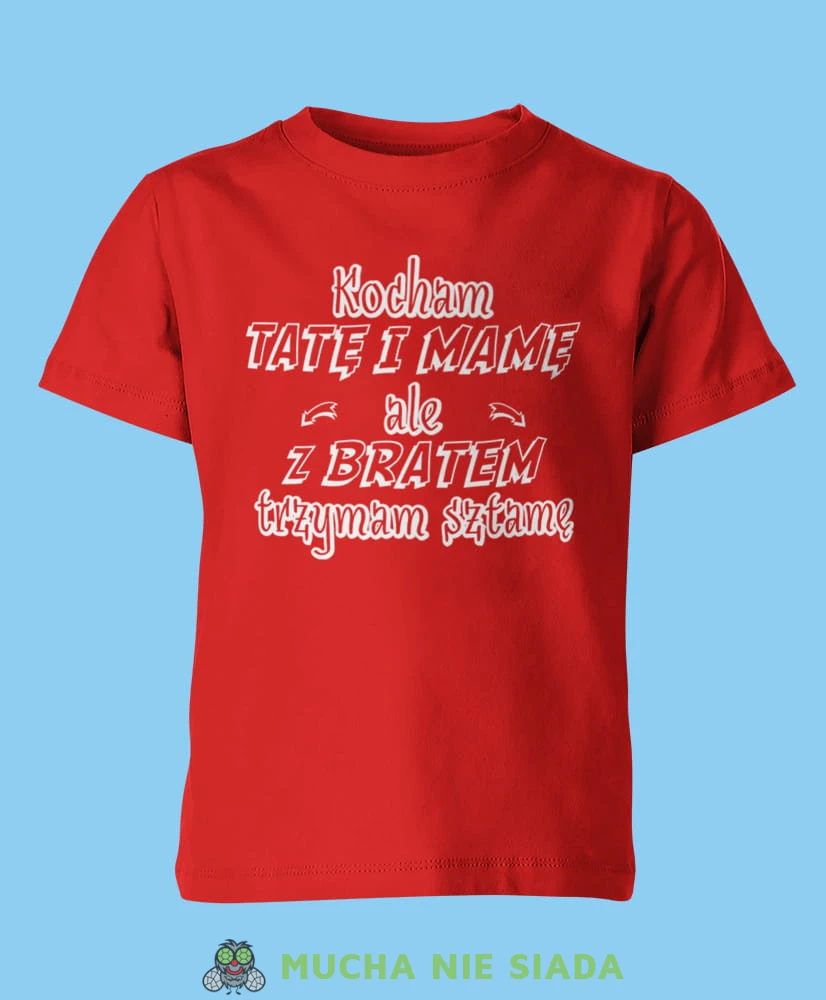 kocham tatę i mamę ale z bratem trzymam sztamę, czerwona koszulka dziecięca, dla dzieci, dla chłopca, dla dziecka.jpg