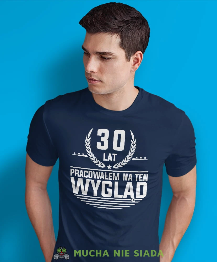 20, 30, 40,50,60,70 lat pracowałem na ten wygląd, granatowa męska koszulka urodzinowa, na urodziny, na prezent, fajna koszulka, dla chłopaka, dla męża-min.jpg