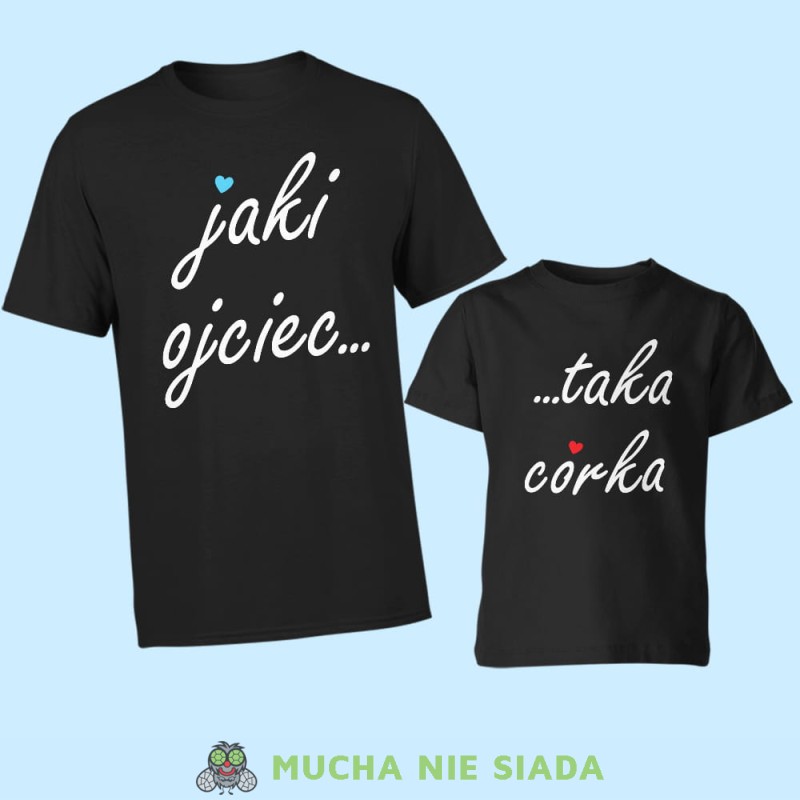 jaki ojciec taka córka serce, zestaw czarnych koszulek dla taty i córki, na prezent, fajne koszulki, mucha nie siada, rodzina.jpg