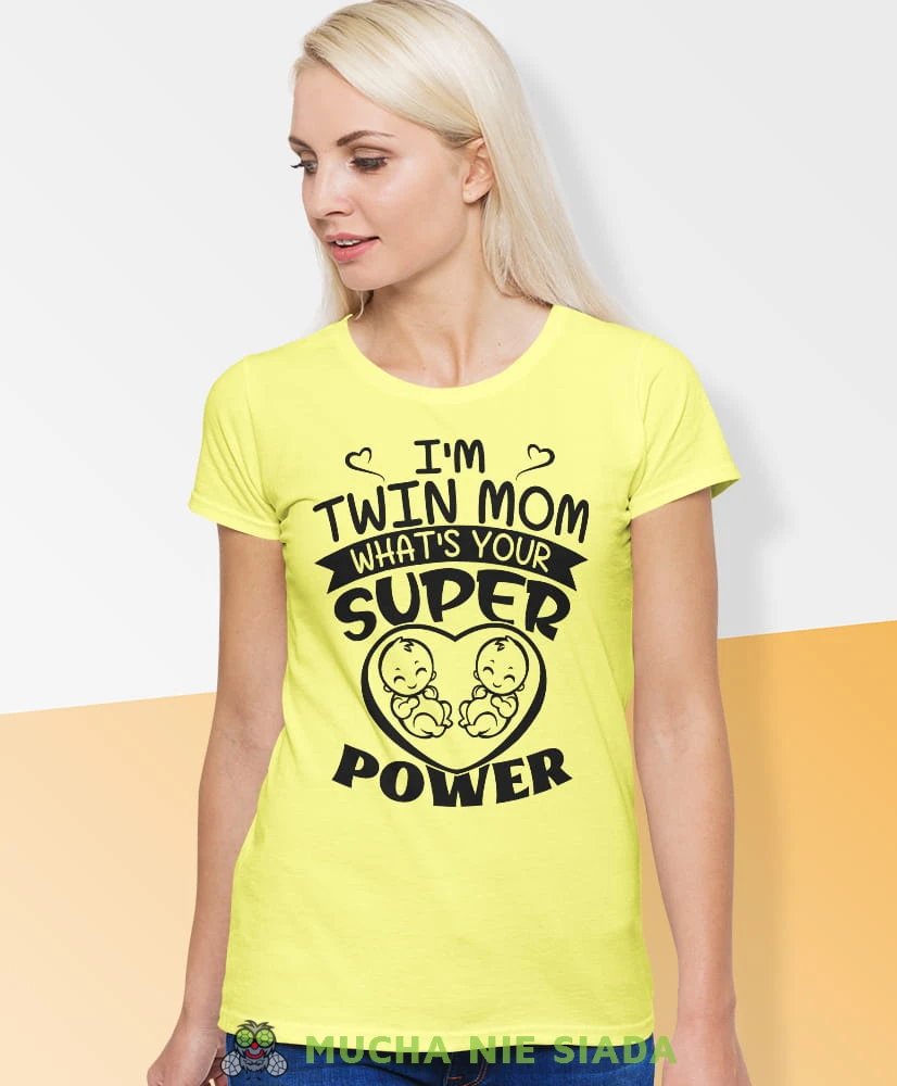 i'm twin mom what's your super power, żółta koszulka, mama, na prezent dla mamy, na prezent, koszulki dla mamy, dzień matki, mucha nie siada.jpg
