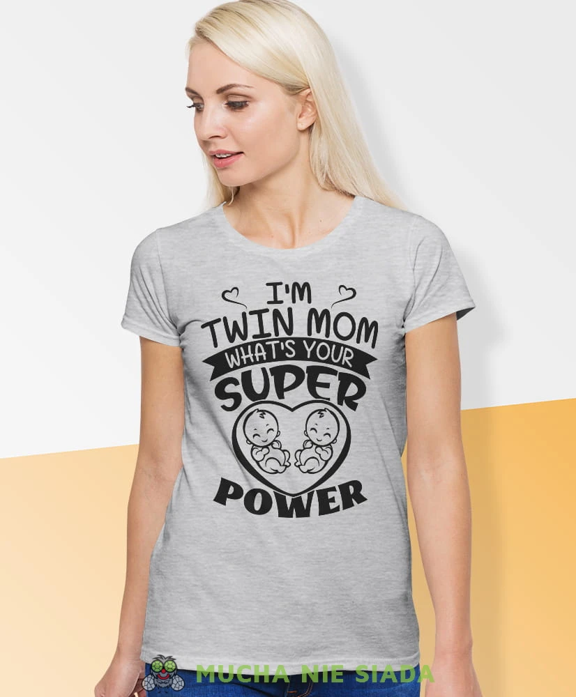 i'm twin mom what's your super power, szara koszulka, mama, na prezent dla mamy, na prezent, koszulki dla mamy, dzień matki, mucha nie siada.jpg