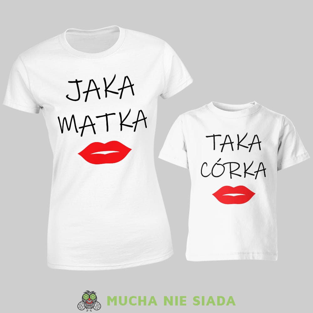 Koszulki dla dla mamy i córki - Jaka matka taka córka, usta