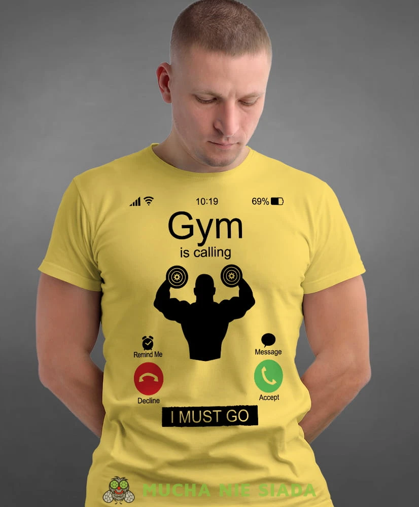 gym is calling i must go, żółta koszulka na siłownię, męska koszulka, koszulka sportowa, na sport, gym, na siłownię.jpg