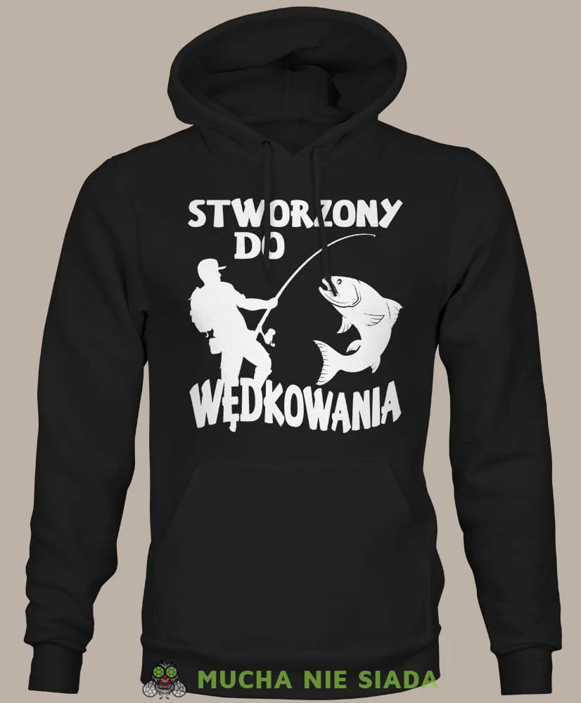 stworzony do wędkowania, czarna męska bluza z kapturem dla wędkarza, na co dzień, na prezent, fajna bluza, wędkarstwo, na ryby, mucha nie siada, mns.jpg
