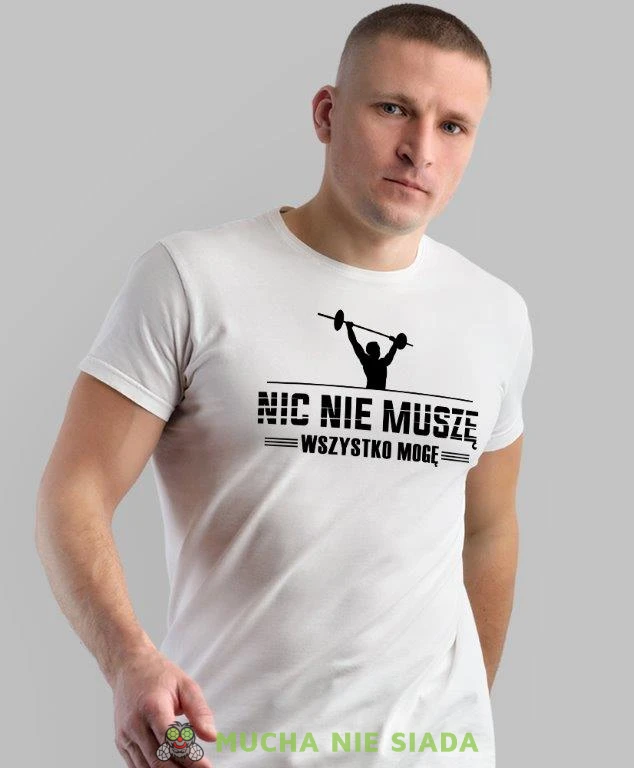 nic nie muszę wszystko mogę, biała koszulka na siłownię, męska koszulka, koszulka sportowa, na sport, gym, na siłownię.jpg