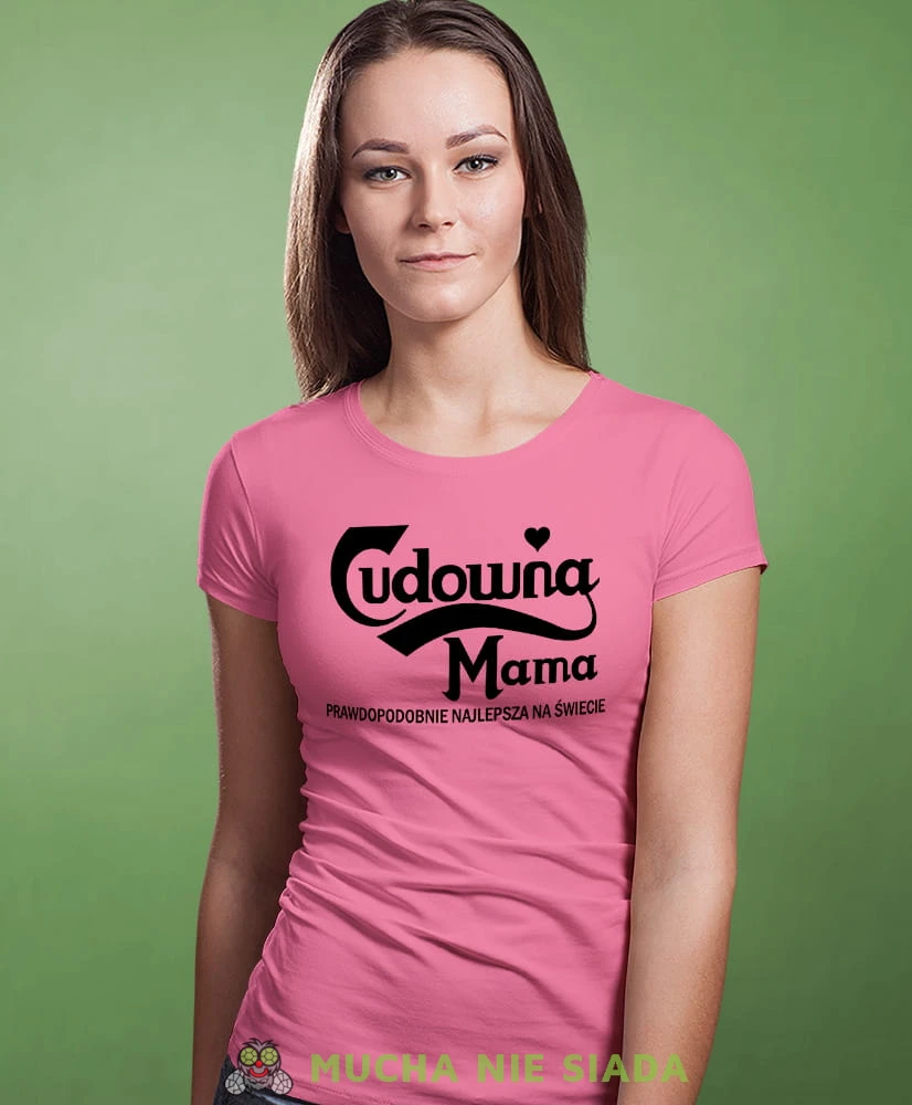 Cudowna Mama, różowa koszulka dla mamy, mama, na prezent dla mamy, na prezent, koszulki dla mamy, dzień matki, mucha nie siada.jpg