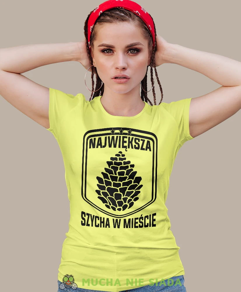 największa szycha w mieście, żółta damska koszulka z nadrukiem na prezent dla dziewczyny dla żony.jpg
