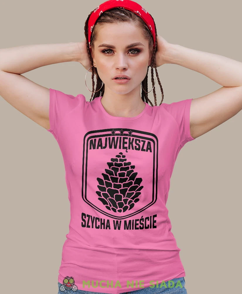 największa szycha w mieście, różowa damska koszulka z nadrukiem na prezent dla dziewczyny dla żony.jpg