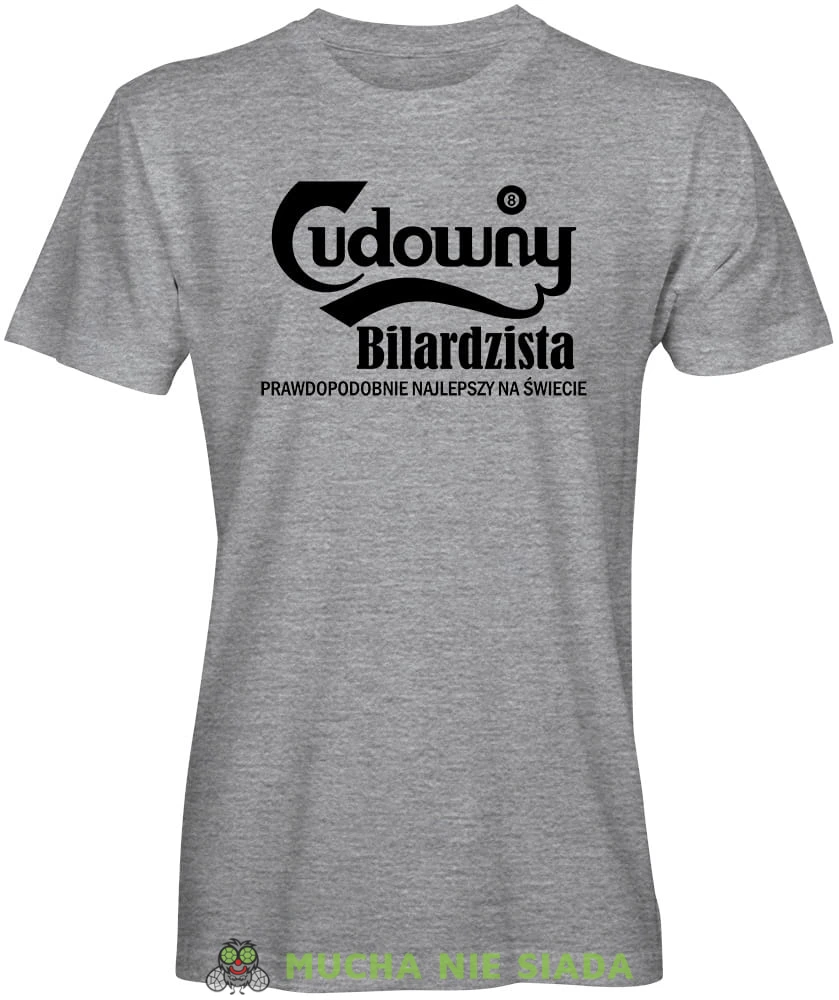 cudowny bilardzista, męska szara koszulka, koszulka dla bilardzisty, koszulka na bilard, dla chłopaka, dla męża, dla niego, na prezent, mucha nie siada, mns.jpg