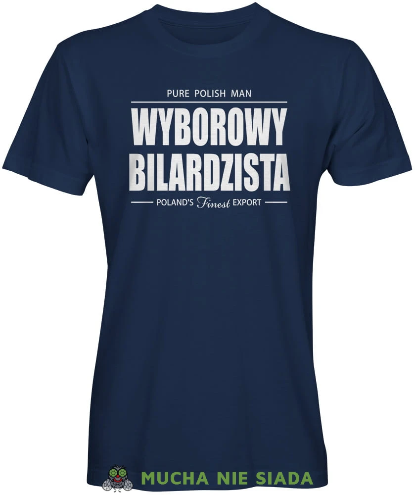 wyborowy bilardzista, męska granatowa koszulka,  koszulka dla bilardzisty, koszulka na bilard, dla chłopaka, dla męża, dla niego, na prezent, mucha nie siada, mns.jpg