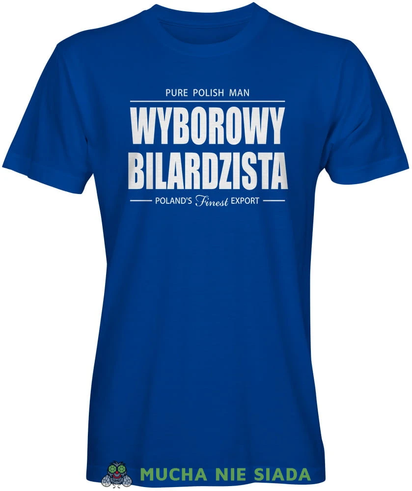 wyborowy bilardzista, męska niebieska koszulka,  koszulka dla bilardzisty, koszulka na bilard, dla chłopaka, dla męża, dla niego, na prezent, mucha nie siada, mns.jpg