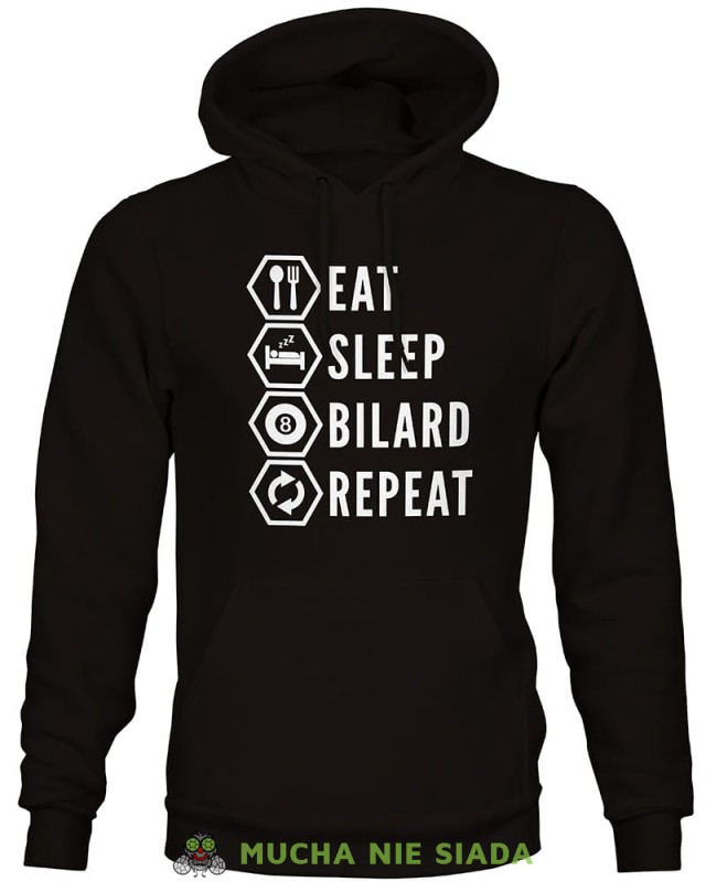 eat sleep bilard repeat, męska czarna bluza z kapturem, bluza dla bilardzisty, bluza na bilard, dla chłopaka, dla męża, dla niego, na prezent, mucha nie siada, mns.jpg