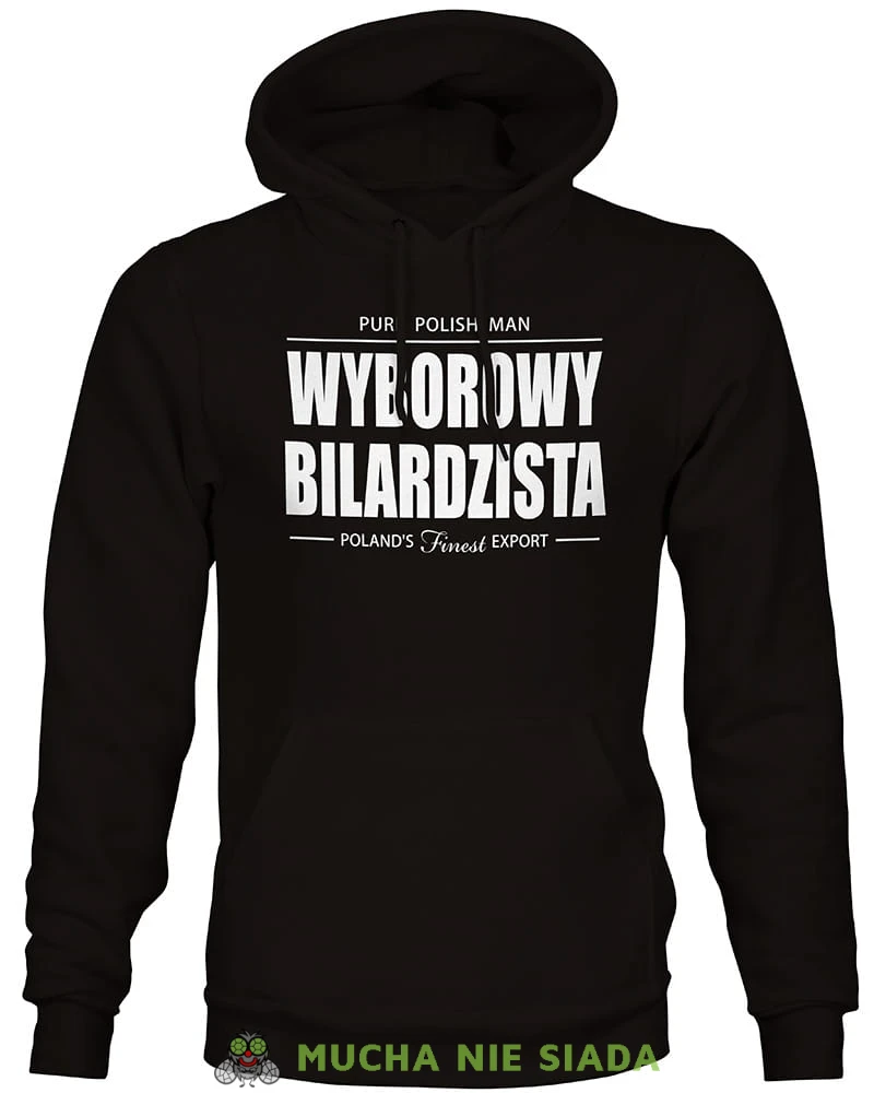 wyborowy bilardzista, męska czarna bluza z kapturem, bluzy dla bilardzistów, bluza dla bilardzisty, bluza na bilard, dla chłopaka, dla męża, dla niego, na prezent, mucha nie siada, mns.jpg