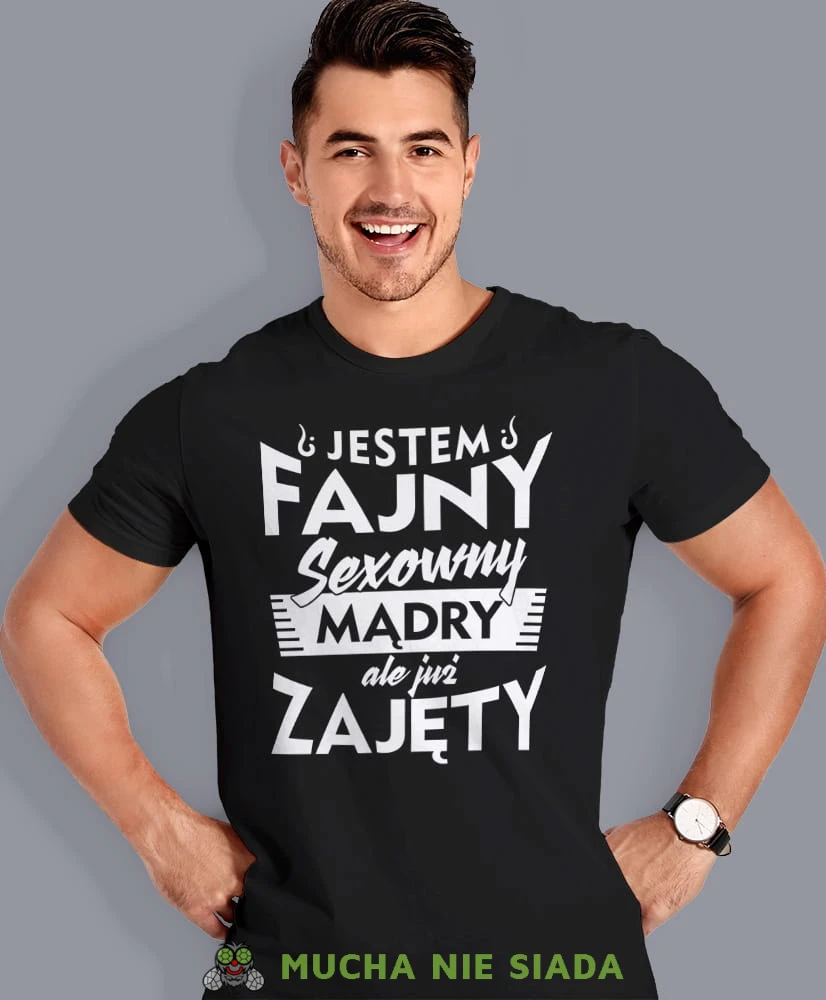 jestem fajny sexowny mądry ale już zajęty, czarna męska koszulka z nadrukiem na co dzień, na prezent, fajna koszulka, dla chłopaka, dla męża, mucha nie siada opis.jpg