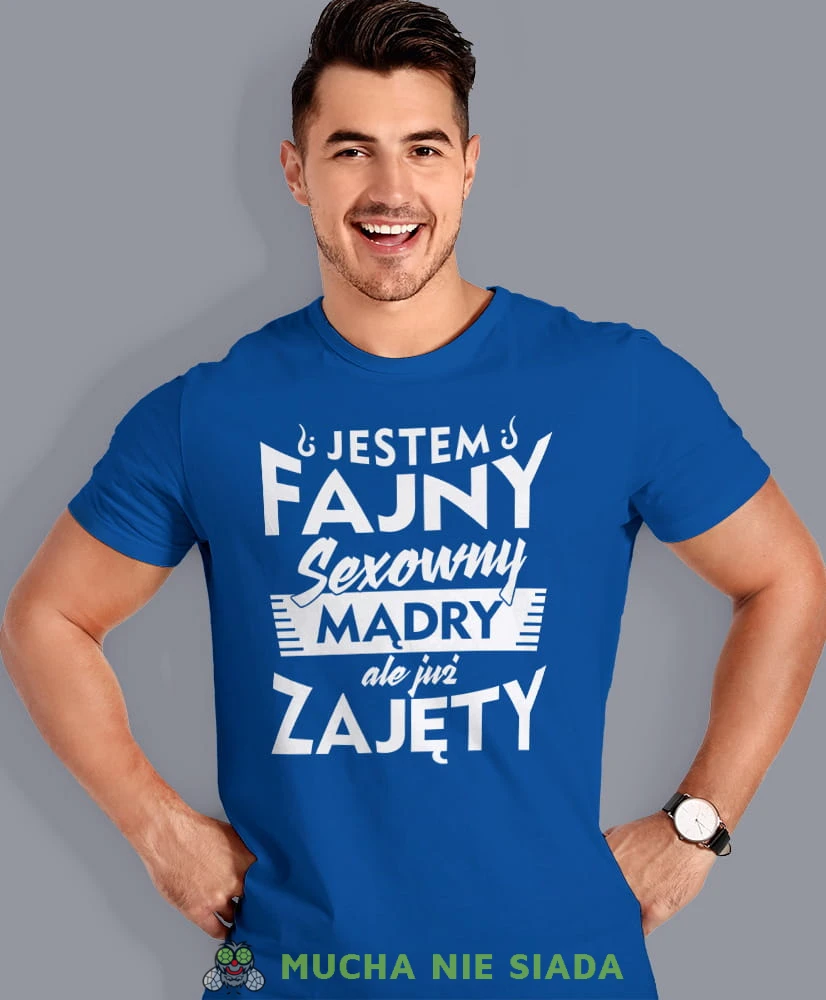jestem fajny sexowny mądry ale już zajęty, niebieska męska koszulka z nadrukiem na co dzień, na prezent, fajna koszulka, dla chłopaka, dla męża, mucha nie siada opis.jpg