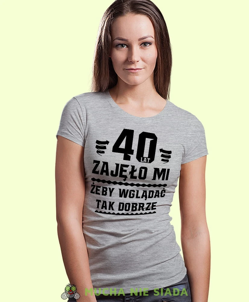 20, 30, 40, 50, 60, 70, 80 zajęło mi żeby wyglądać tak dobrze, szara damska koszulka urodzinowa z nadrukiem, na urodziny, na prezent, dla niej, mucha nie siada, mns.jpg