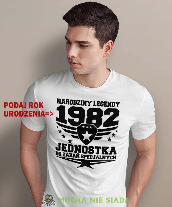 narodziny legendy jednostka do zadań specjalnych, biała męska koszulka urodzinowa, na urodziny, na prezent, fajna koszulka, dla chłopaka, dla męża, mucha nie siada, opis.jpg