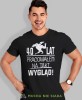 20, 30, 40, 50, 60, 70, 80 pracowałem na taki wygląd, czarna męska koszulka urodzinowa, na urodziny, na prezent, fajna koszulka, dla chłopaka, dla męża, mucha nie siada, mns.jpg