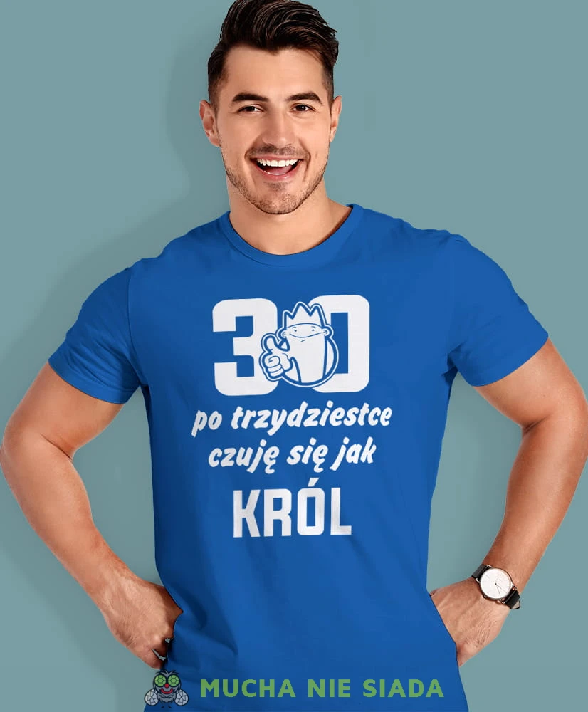 Po 20 30 40 50 60 70 80 czuję się jak król, niebieska męska koszulka urodzinowa, na urodziny, na prezent, fajna koszulka, dla chłopaka, dla męża, mucha nie siada, mns.jpg