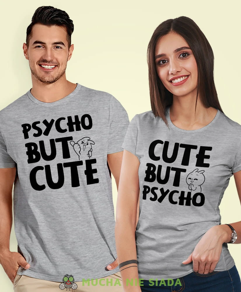 Psycho but cute, szare koszulki dla par, dla męża, dla żony, walentynki, fajne koszulki, t-shirty dla par, mucha nie siada, mns.jpg