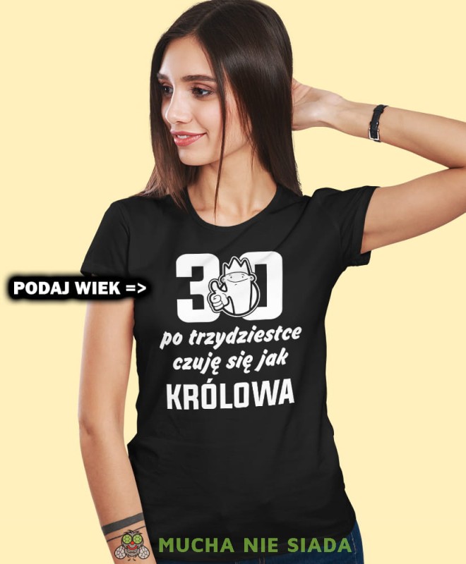 Po 20 30 40 50 60 70 80 czuję się jak królowa, czarna damska koszulka urodzinowa z nadrukiem, na urodziny, na prezent, dla niej, mucha nie siada, opis.jpg