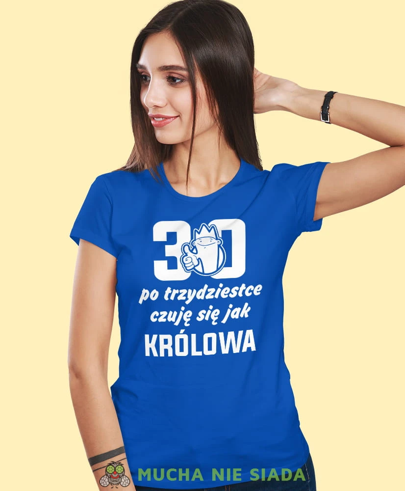 Po 20 30 40 50 60 70 80 czuję się jak królowa, niebieska damska koszulka urodzinowa z nadrukiem, na urodziny, na prezent, dla niej, mucha nie siada, mns.jpg