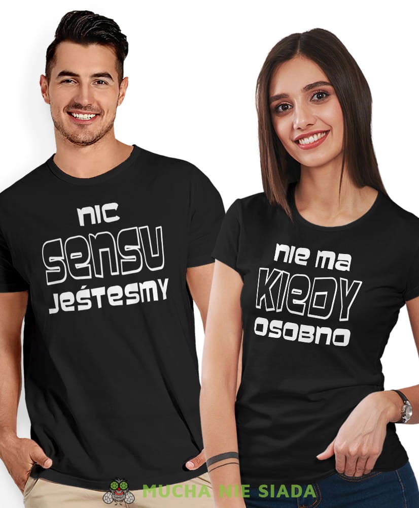 Koszulki dla par - Nic nie ma sensu kiedy jesteśmy osobno