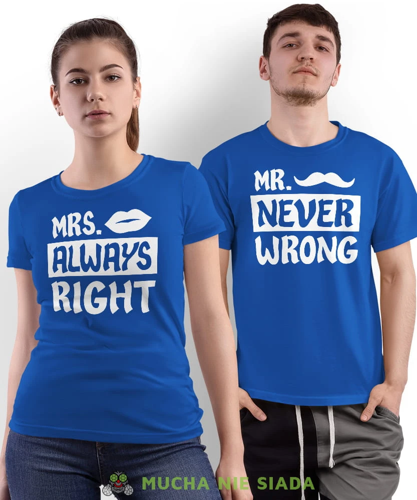 Mrs always right Mr never wrong, niebieskie koszulki dla par, dla męża, dla żony, walentynki, fajne koszulki, t-shirty dla par, mucha nie siada, mns.jpg