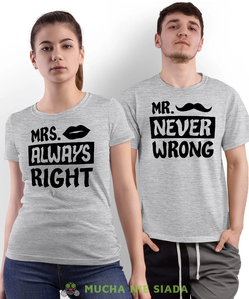 Mrs always right Mr never wrong, szare koszulki dla par, dla męża, dla żony, walentynki, fajne koszulki, t-shirty dla par, mucha nie siada, mns.jpg