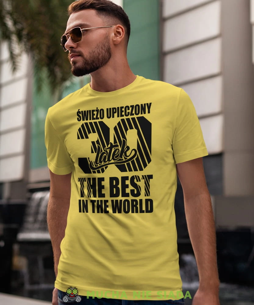 Świerzo upieczony18 20 30 40 50 60 70 80 latek The best in the world, żółta męska koszulka urodzinowa, na urodziny, na prezent, fajna koszulka, dla chłopaka, dla męża, mucha nie siada, mns.jpg