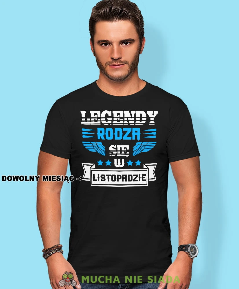 Legendy rodzą się w - Twój miesiąc urodzenia, czarna męska koszulka urodzinowa, na urodziny, na prezent, fajna koszulka, dla chłopaka, dla męża, mucha nie siada, mns, opis.jpg