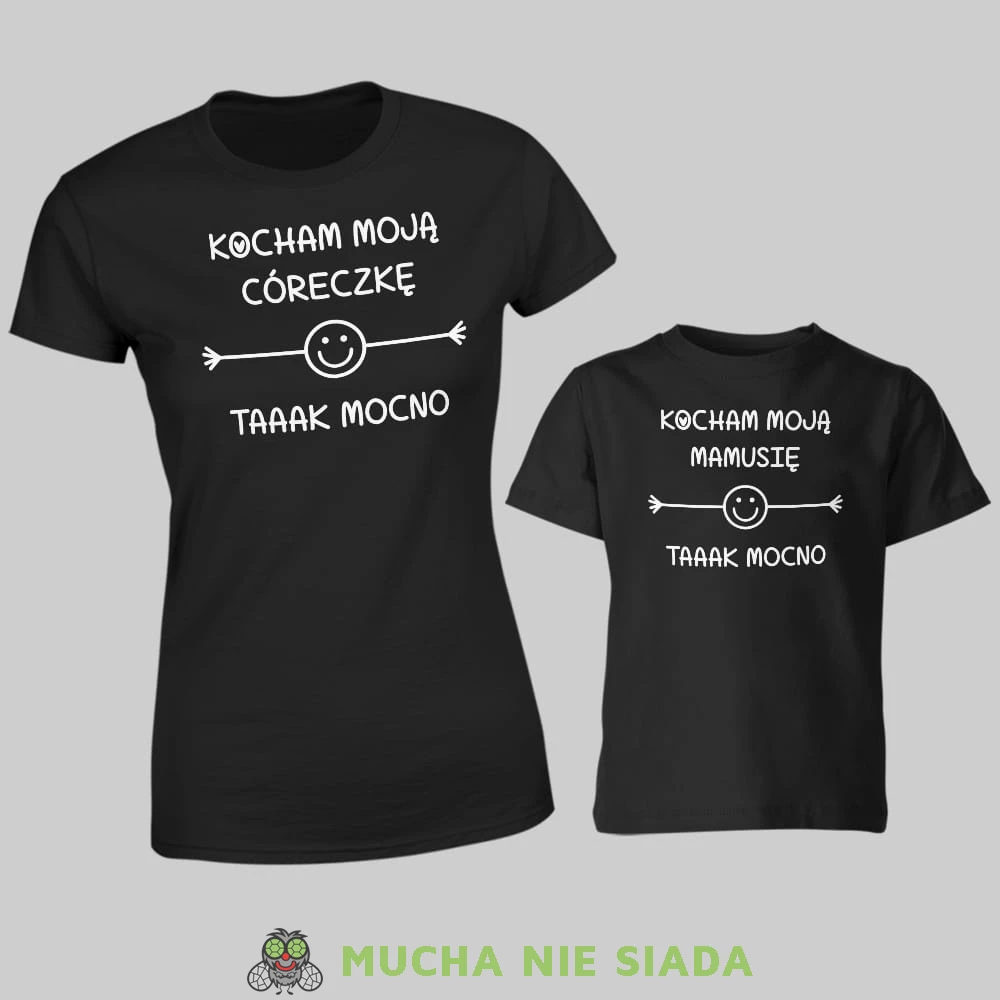 Kocham moją córeczkę Kocham moją mamusię taaak mocno, zestaw vzarnychkoszulek dla mamy i córki, na prezent, fajne koszulki, mucha nie siada, rodzina, mns.jpg