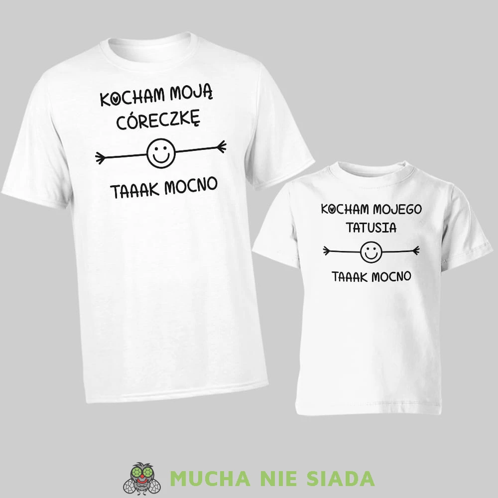 Kocham moją córeczkę Kocham mojego tatusia taaak mocno, zestaw białych koszulek dla taty i córki, na prezent, fajne koszulki, mucha nie siada, rodzina mns.jpg