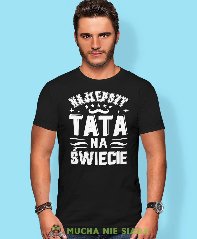 Najlepszy tata na świecie, wąsy, czarna koszulka, dzień taty, koszulka dla ojca, koszulka na dzień ojca, t-shirt dla taty, prezent dla taty, koszulka męska, mucha nie siada, mns.jpg