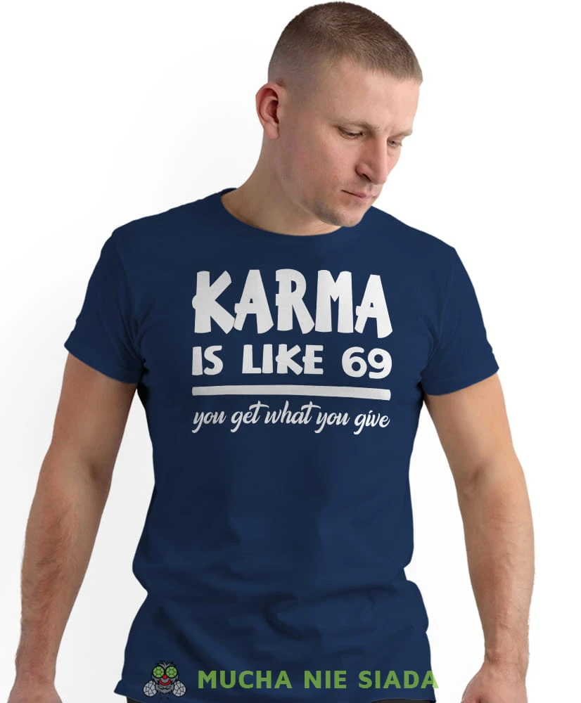 karma is like 69 you get what you give, granatowa męska koszulka z nadrukiem na co dzień, na prezent, fajna koszulka.jpg