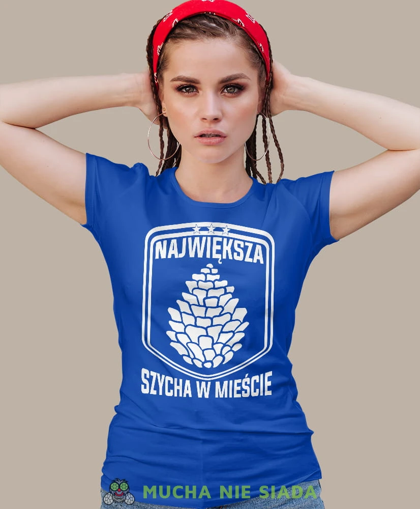 największa szycha w mieście, niebieska damska koszulka z nadrukiem na prezent dla dziewczyny dla żony.jpg