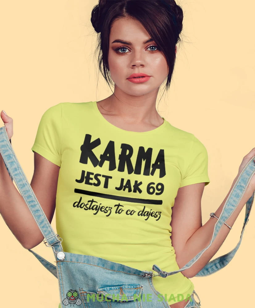 karma jest jak 69 dostajesz to co dajesz, żółta damska koszulka z nadrukiem na prezent dla dziewczyny dla żony.jpg