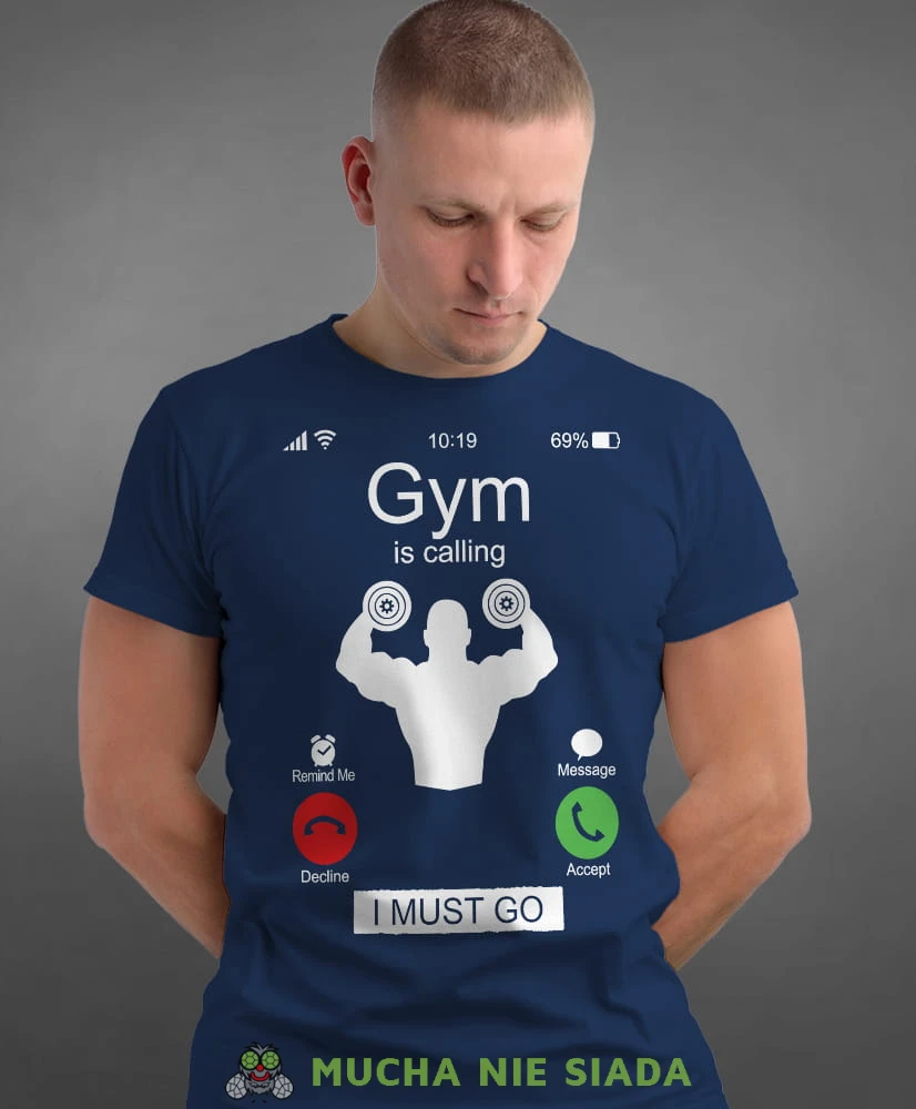 gym is calling i must go, granatowa koszulka na siłownię, męska koszulka, koszulka sportowa, na sport, gym, na siłownię.jpg